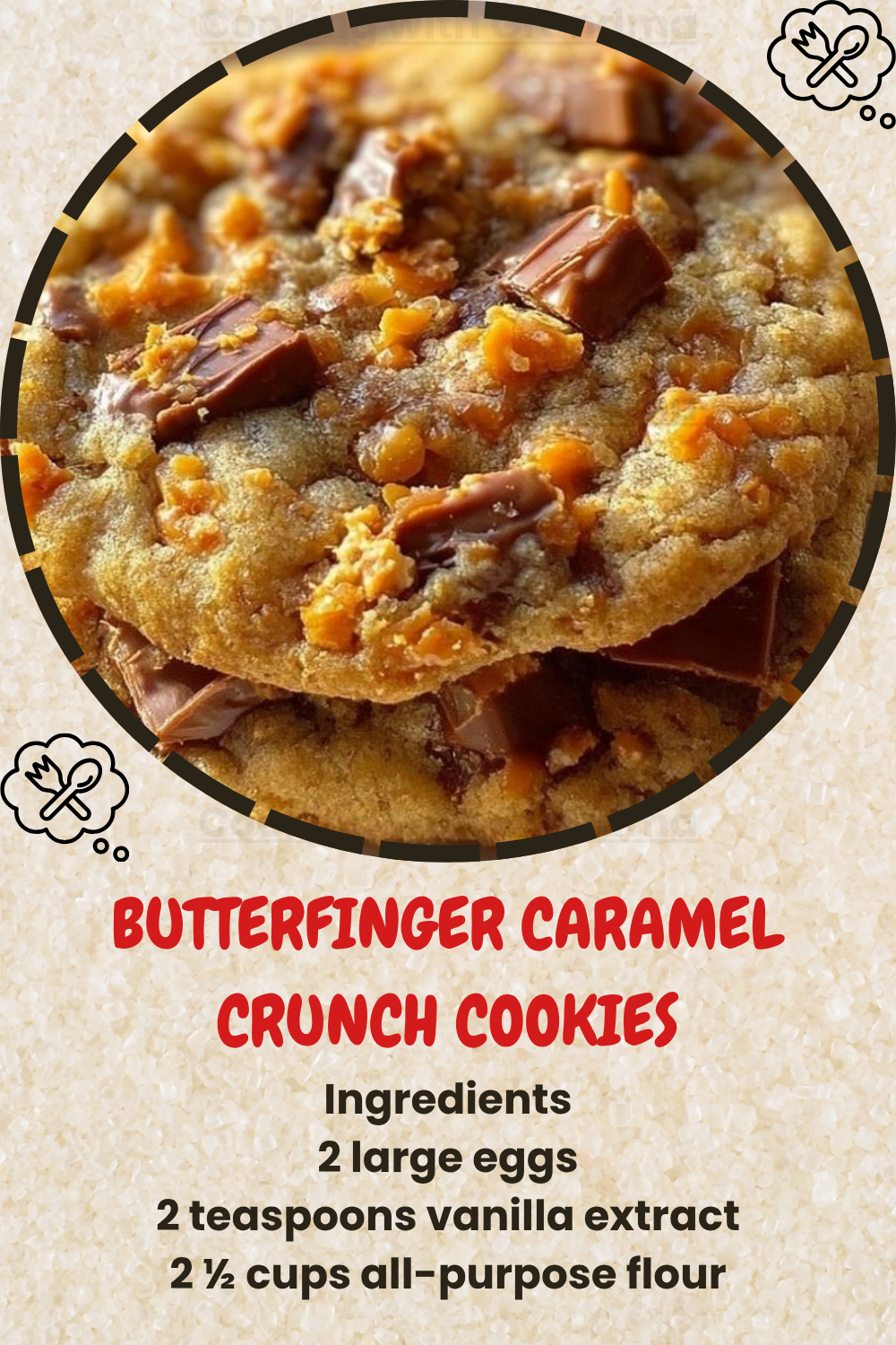 Butterfinger Caramel Crunch Cookies Recipe – Soft, Chewy & Irresistible